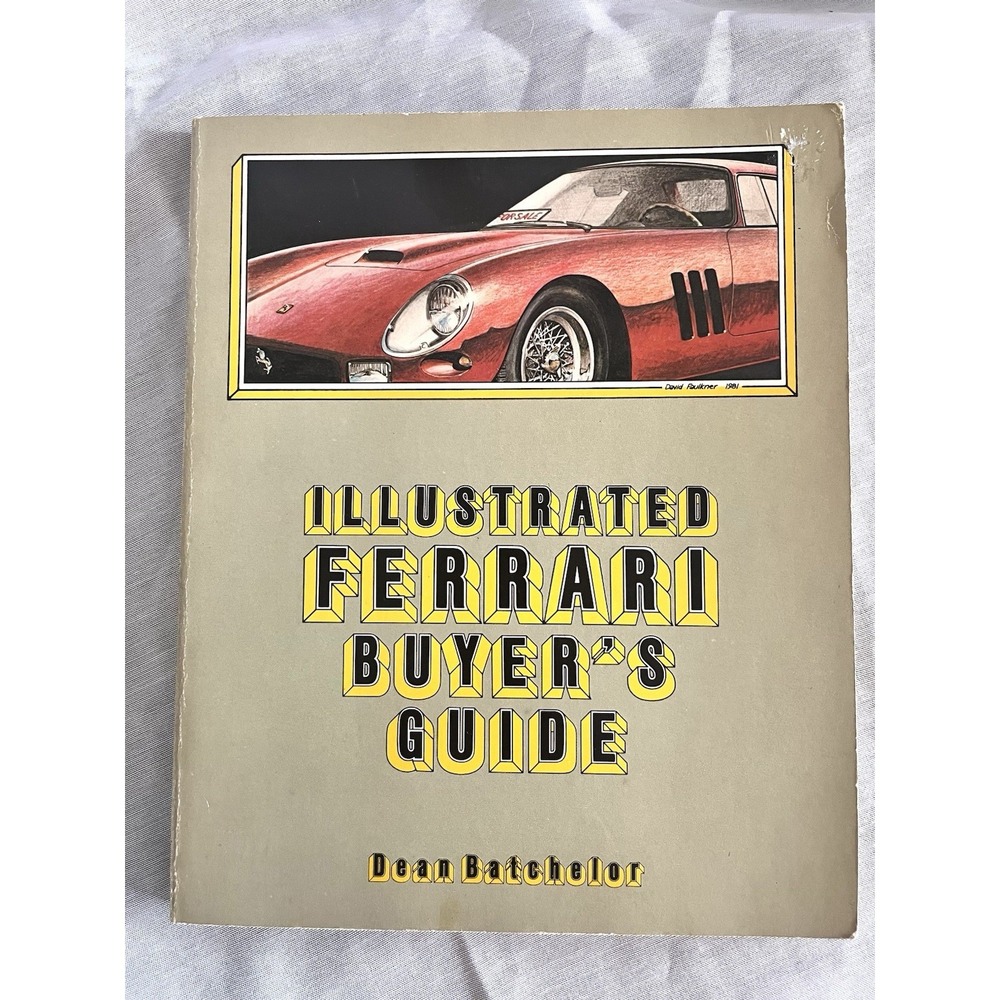 Illustrated Ferrari Buyer's Guide - Paperback, by Batchelor Dean 1981. A4